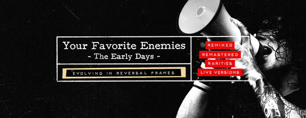 Your Favorite Enemies - Early Days
