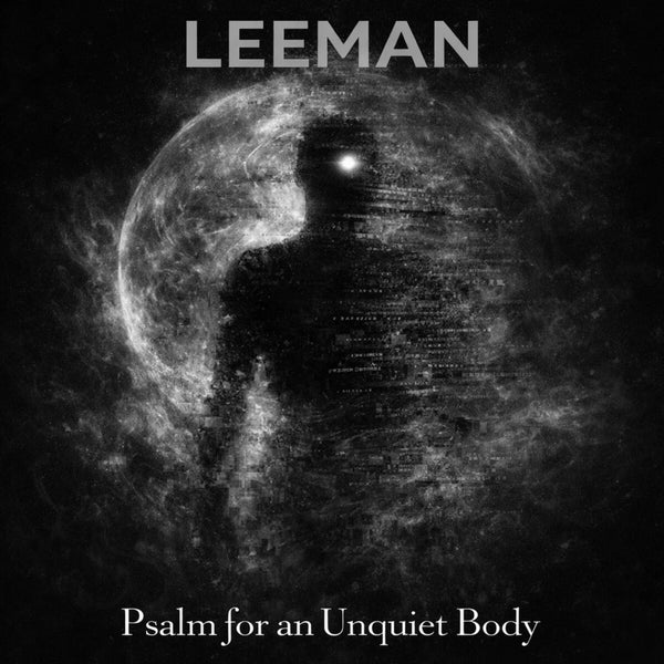"Psalm for an Unquiet Body" by Leeman [Digital Download]