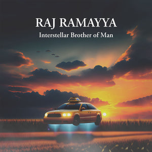 Interstellar Brother of Man by Raj Ramayya - Single [Digital Download]