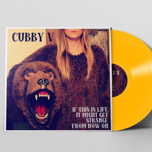 "If This Is Life, It Might Get Strange from Now On" by Cubby V [Vinyl]